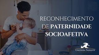 Reconhecimento de Paternidade Socioafetiva [upl. by Selia]